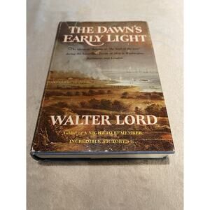 The Dawn's Early Light by Walter Lord - 1972 HCDJ